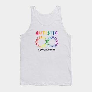 autism is not a bad word Tank Top